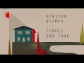 Denison Witmer - Simple and True [Official Audio]