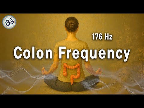 176 Hz Colon Frequency - Keep the Colon Clean, Colon Health, Constipation Relief, Tuning Fork