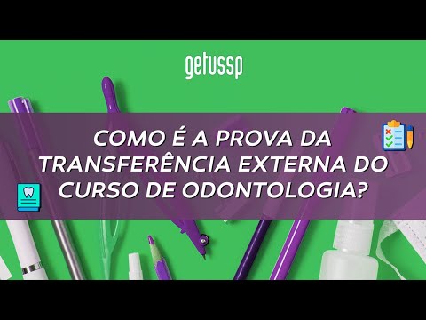 Como é a prova da Transferência Externa do curso de Odontologia?