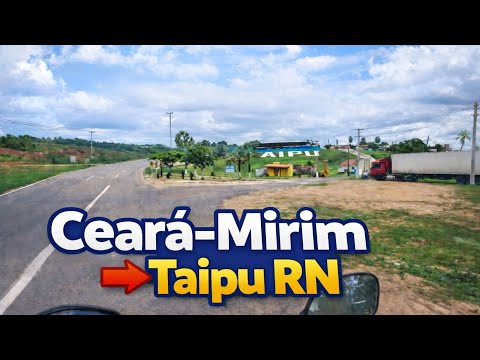Viagem de Ceará-Mirim a Taipu RN | Terra do Louro no Interior do RN 