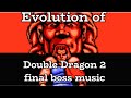 Evolution Of Double Dragon ダブルドラゴン 2 Final Boss Theme