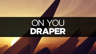 [LYRICS] Draper - On You (ft. Alby Hobbs)