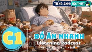 🎧 Luyện Nghe Tiếng Anh Level C1-  ĐỒ ĂN NHANH -  | Listening English Podcast |🎯