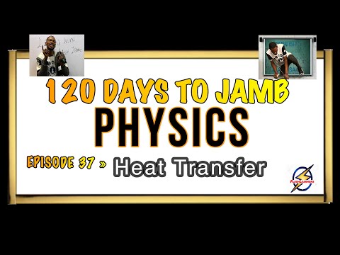 Heat Transfer » 120 Days To Jamb Physics - Ep 37