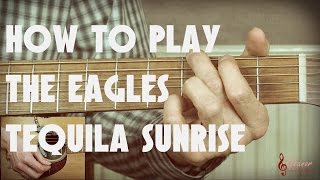 How to play Tequila Sunrise by The Eagles - Rhythm and Solo - Guitar Lesson Tutorial