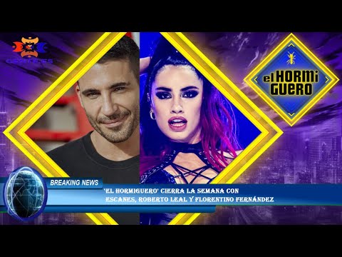 'El Hormiguero' cierra la semana con  Escanes, Roberto Leal y Florentino Fernández