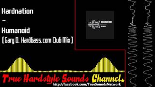 Hardnation - Humanoid (Gary D. Hardbass.com Club Mix)