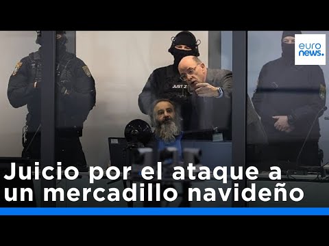Comienza el juicio en Magdeburgo por el ataque terrorista a un mercadillo navideño