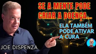Como Reprogramar Sua Mente Para Curar, Manifestar e Criar Uma Nova Vida - Dr. Joe Dispenza