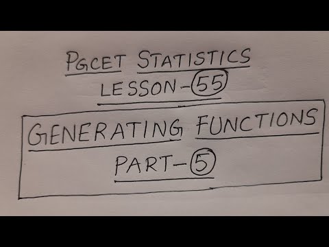 PGCET Statistics Lesson-55: Generating Functions Part-5