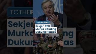 Sekjen PBB Antonio Guterres Murka Dituding Mendukung Hamas, Israel: Guterres Hanya Omong Kosong!