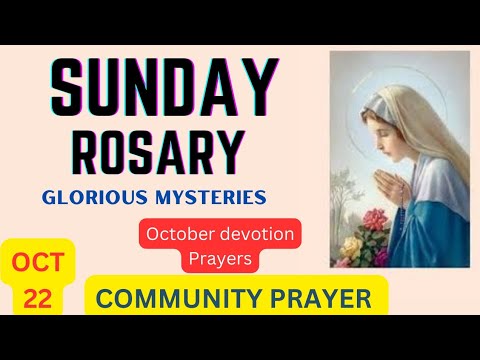 The Rosary Today || Glorious mysteries || Sunday , 22nd October , 2023