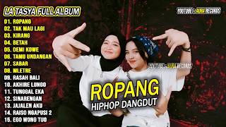 Download lagu Ropang - La Tasya Full Album | Hiphop Dangdut Viral Tiktok Terbaru 2026 Lagu Jawa mp3