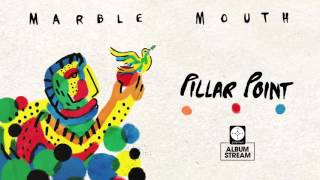 Pillar Point - Marble Mouth [FULL ALBUM STREAM]