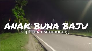 Download lagu ANAK BUHA BAJU || JONAR SITUMORANG || lirik dan terjemahan mp3 Download lagu ANAK BUHA BAJU || JONAR SITUMORANG || lirik dan terjemahan mp3