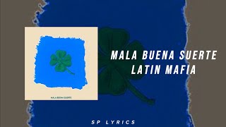 LATIN MAFIA - Mala buena suerte (Lyrics//Letra)