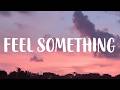 Tyla - FEEL SOMETHING (Lyrics)
