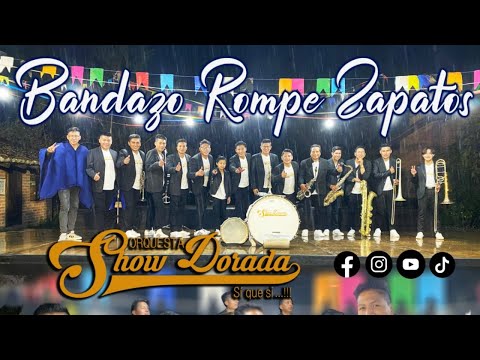 Show Dorada / Bandazo ROMPE ZAPATOS