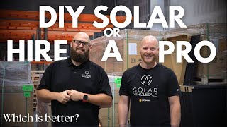 Solar Installation: DIY Solar or Hire a Pro?| Which is better? | Solar