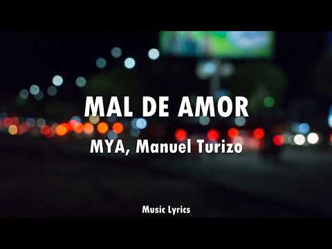 MYA, Manuel Turizo - MAL DE AMOR (Letra)
