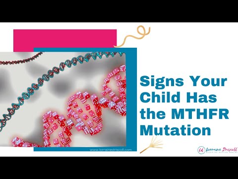 Signs Your Child Has the MTHFR Mutation