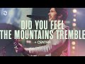 Did You Feel The Mountains Tremble Center Grace Revolution Worship