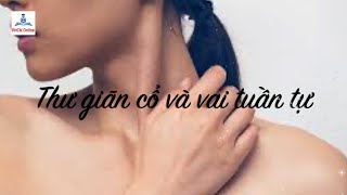 Thư giãn cổ và vai tuần tự