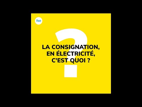 C'est quoi la consignation en électricité ?