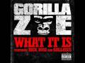 Gorilla Zoe - What it is ( ft. Rick Ross) W / LYRICS ...