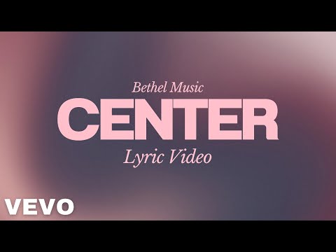 CENTER (Lyrics) | Abbie Gamboa #bethelmusic