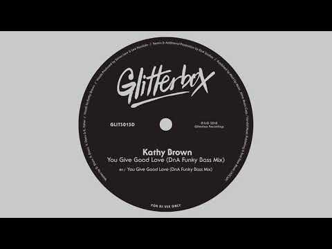 Kathy Brown 'You Give Good Love' (DnA Funky Bass Mix)