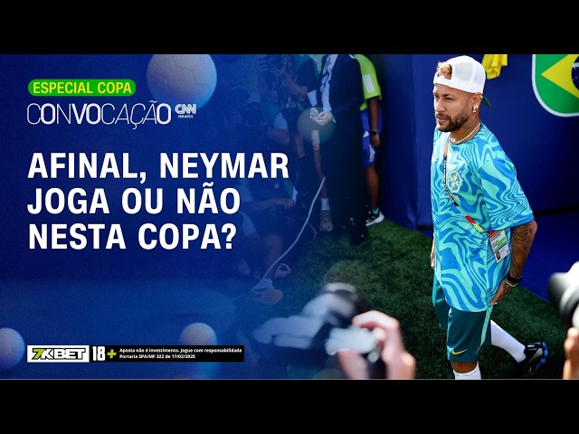 Neymar na Copa virou DÚVIDA? Por que a Seleção ainda não cortou o camisa 10? | Convocação CNN