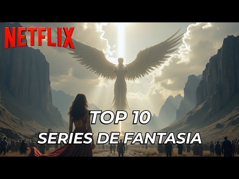 10 Series de FANTASÍA en NETFLIX que desearás haber DESCUBIERTO antes 😱