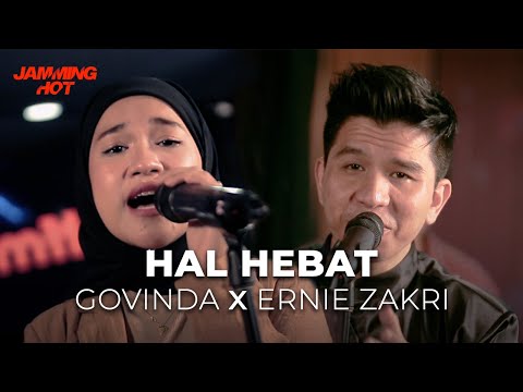 #JammingHot : Hal Hebat - Ernie Zakri X Govinda