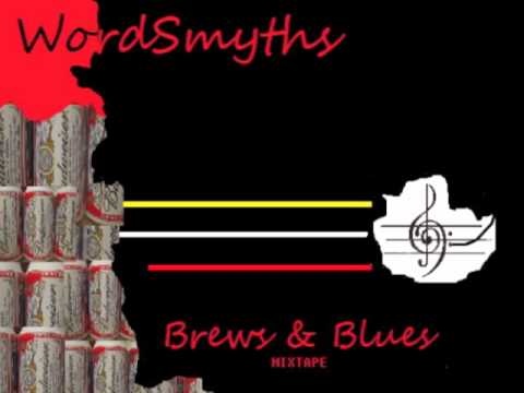 WordSmyths - Vida (Brews & Blues Mixtape)