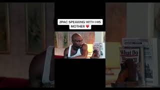 2Pac Speaking With His Mother ❤️ #shorts