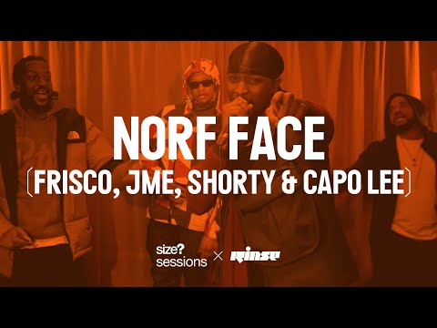 size? sessions: Norf Face (Frisco, JME, Shorty & Capo Lee)