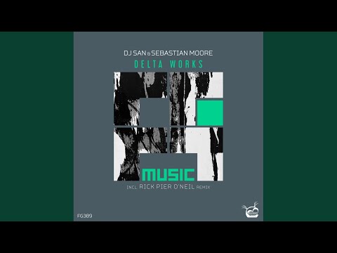 Delta Works (Rick Pier O'Neil Remix)