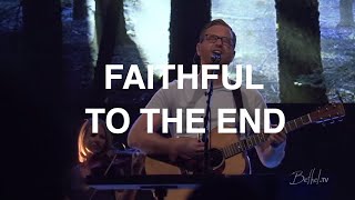 Faithful to the End Music Video