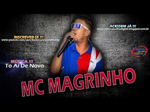 Mc Magrinho - To Ai De Novo [ Dj Mazinho ]