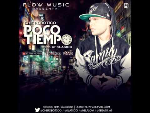 Che Robotico   Poco Tiempo Prod  By Klasico
