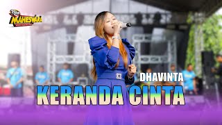 Download lagu KERANDA CINTA ll DHAVINTA ll NEW MAHESWARA mp3