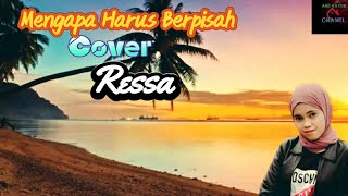 Download lagu Mengapa Harus Berpisah- Nike Ardilla || Cover By Ressa mp3