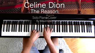 Celine Dion - The Reason ( Solo Piano Cover) - Maximizer