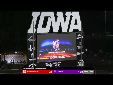 Iowa vs Belle Chasse.........Winner To The Dome!!