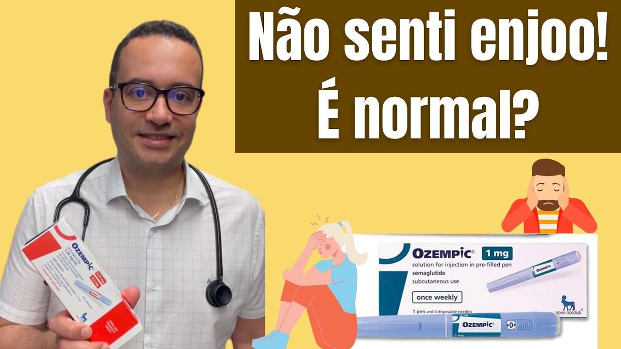 Apliquei o Ozempic e não senti enjoo.  É normal?