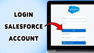 How To Login Salesforce Account | Sign In To Your Salesforce 2025