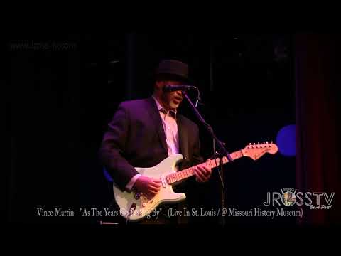 James Ross @ (Guitarist) Vince Martin - "As The Years Go Passing By" -www.Jross-tv.com (St. Louis)