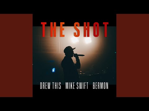 The Shot (feat. Mike Swift & Bermon)