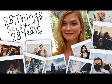 28 Things I've Learned In 28 Years | Karlie Kloss